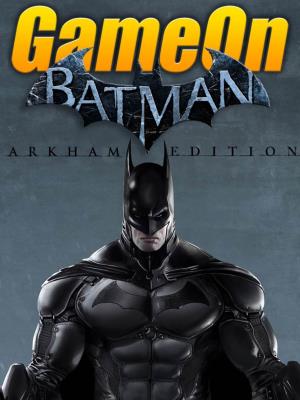 1 • Gameon Magazine Batman Arkham Special Edition What Can You Read Inside?