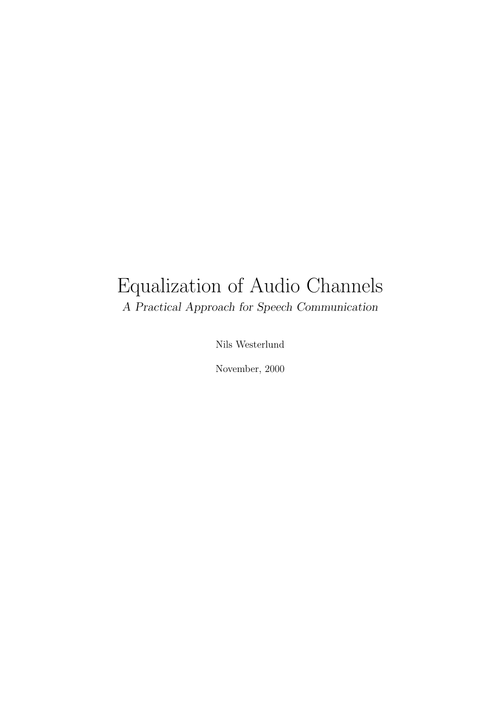 Equalization of Audio Channels a Practical Approach for Speech Communication