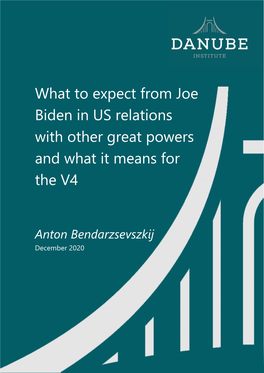 What to Expect from Joe Biden in US Relations with Other Great Powers and What It Means for the V4