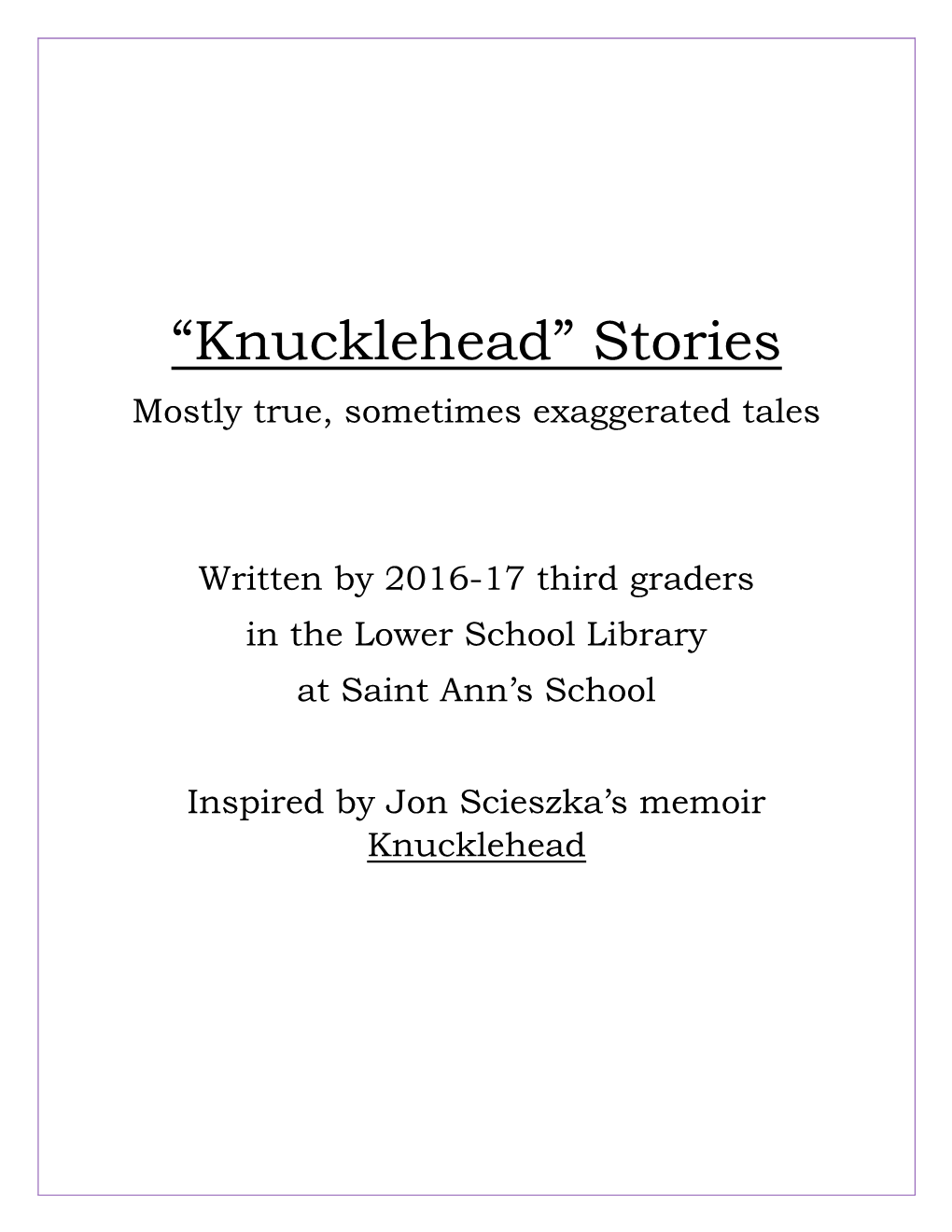 “Knucklehead” Stories Mostly True, Sometimes Exaggerated Tales