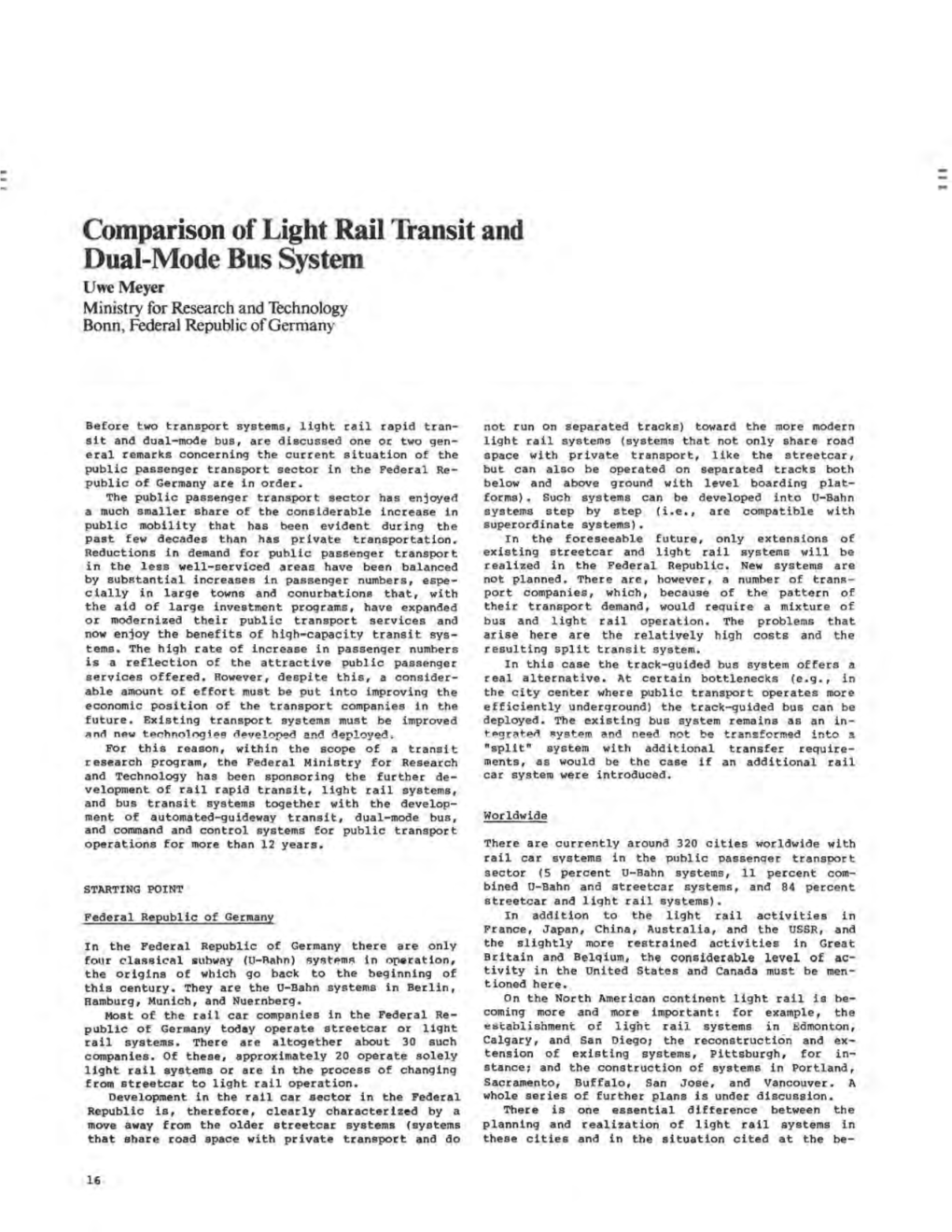 Comparison of Light Rail Transit and Dual-Mode Bus System Uwemeyer Ministry for Research and Technology Bonn, Federal Republic of Germany