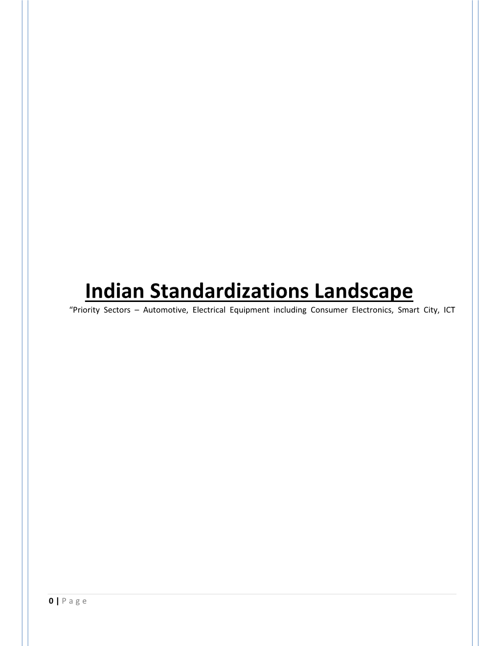 Indian Standardizations Landscape “Priority Sectors – Automotive, Electrical Equipment Including Consumer Electronics, Smart City, ICT