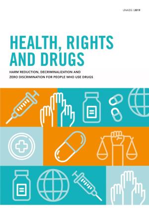 Health, Rights and Drugs — Harm Reduction, Decriminalization and Zero