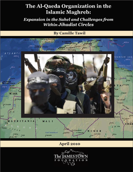 The Al-Qaeda Organization in the Islamic Maghreb: Expansion in the Sahel and Challenges from Within Jihadist Circles
