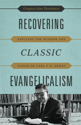 Gregory Alan Thornbury Oliberalism and Reactionary Fundamentalism, Evangelicals Saw Themselves As Evangelists to All of Culture