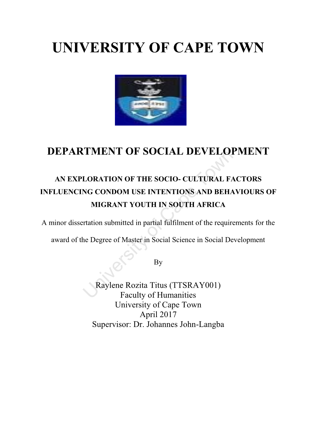 An Exploration of the Socio-Cultural Factors Influencing Condom Use in Intentions and Behaviours of Migrant Youth in South Afric