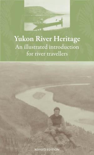Yukon River Heritage an Illustrated Introduction for River Travellers