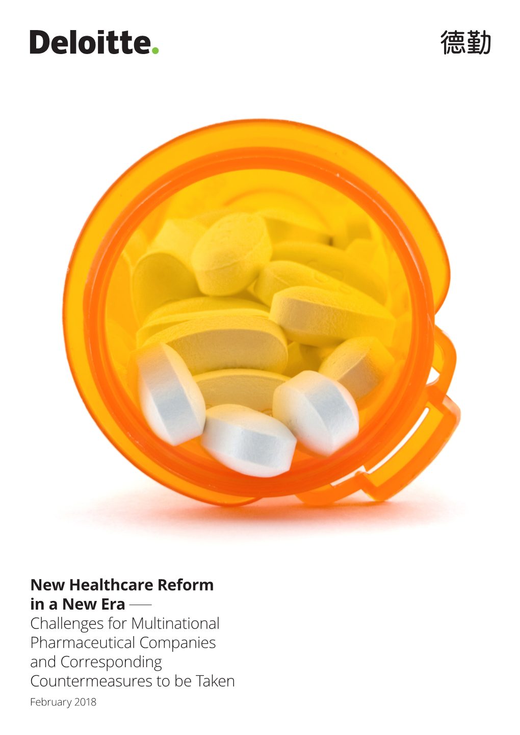 New Healthcare Reform in a New Era Challenges for Multinational Pharmaceutical Companies and Corresponding Countermeasures to Be Taken February 2018