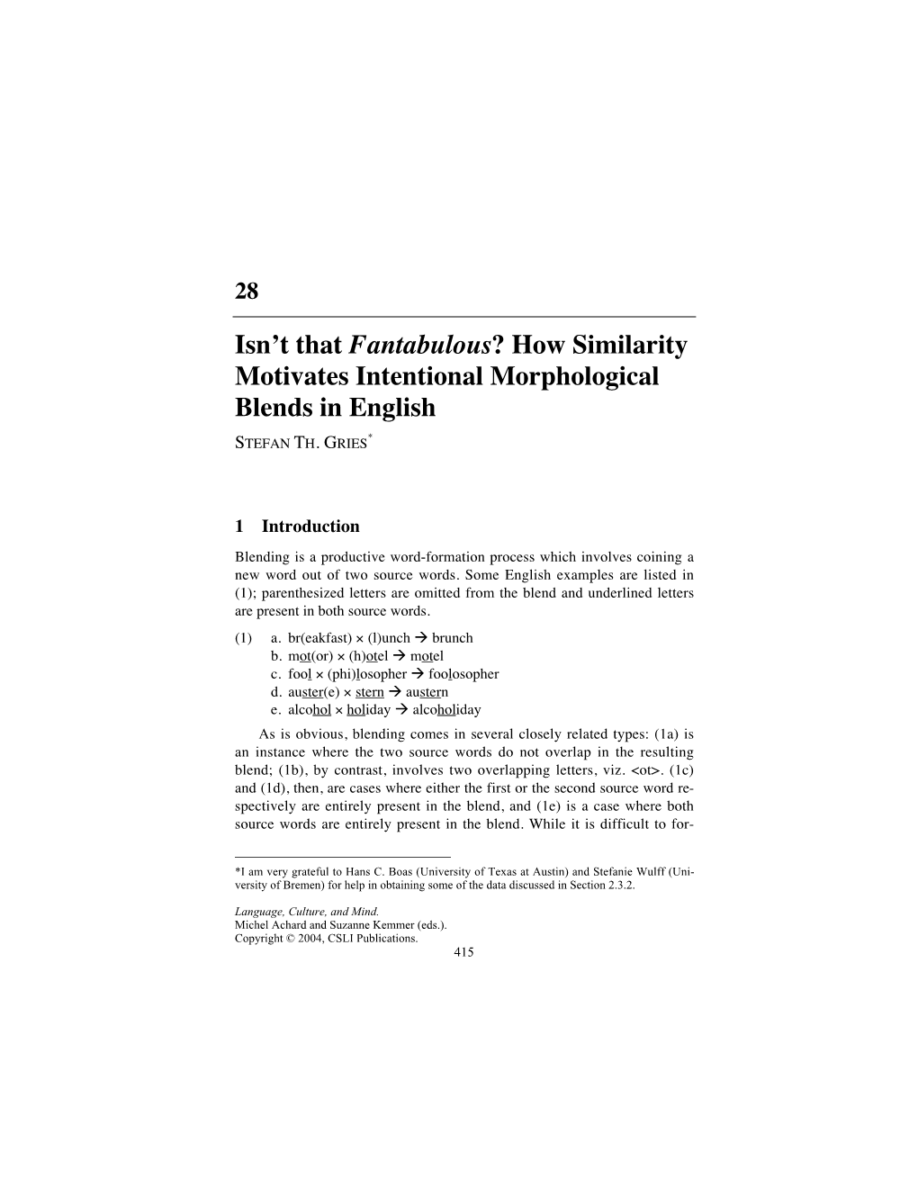 How Similarity Motivates Intentional Morphological Blends in English STEFAN TH