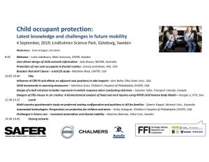 Child Occupant Protection: Latest Knowledge and Challenges in Future Mobility 4 September, 2019; Lindholmen Science Park, Göteborg, Sweden