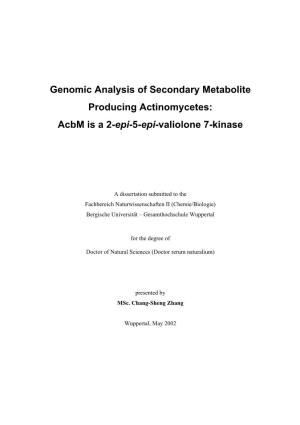 Genomic Analysis of Secondary Metabolite Producing Actinomycetes: Acbm Is a 2-Epi-5-Epi-Valiolone 7-Kinase
