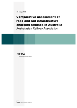 Comparative Assessment of Road and Rail Infrastructure Charging Regimes in Australia Australasian Railway Association
