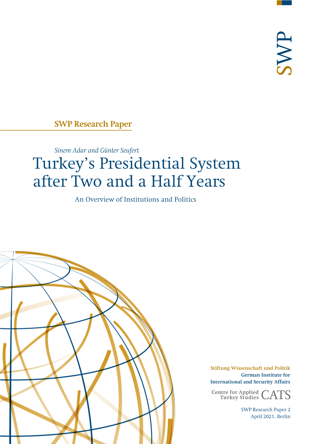 Turkey's Presidential System After Two and a Half Years. an Overview Of