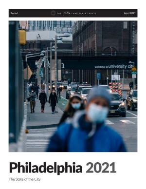 Philadelphia 2021: the State of the City April 2021 About This Report