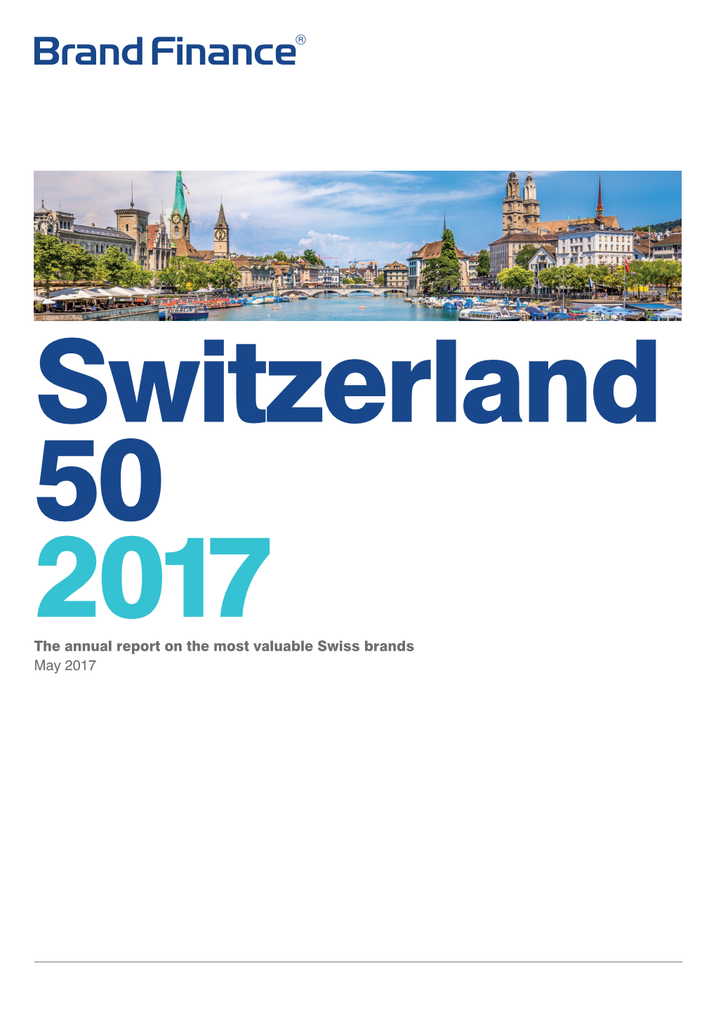 The Annual Report on the Most Valuable Swiss Brands May 2017