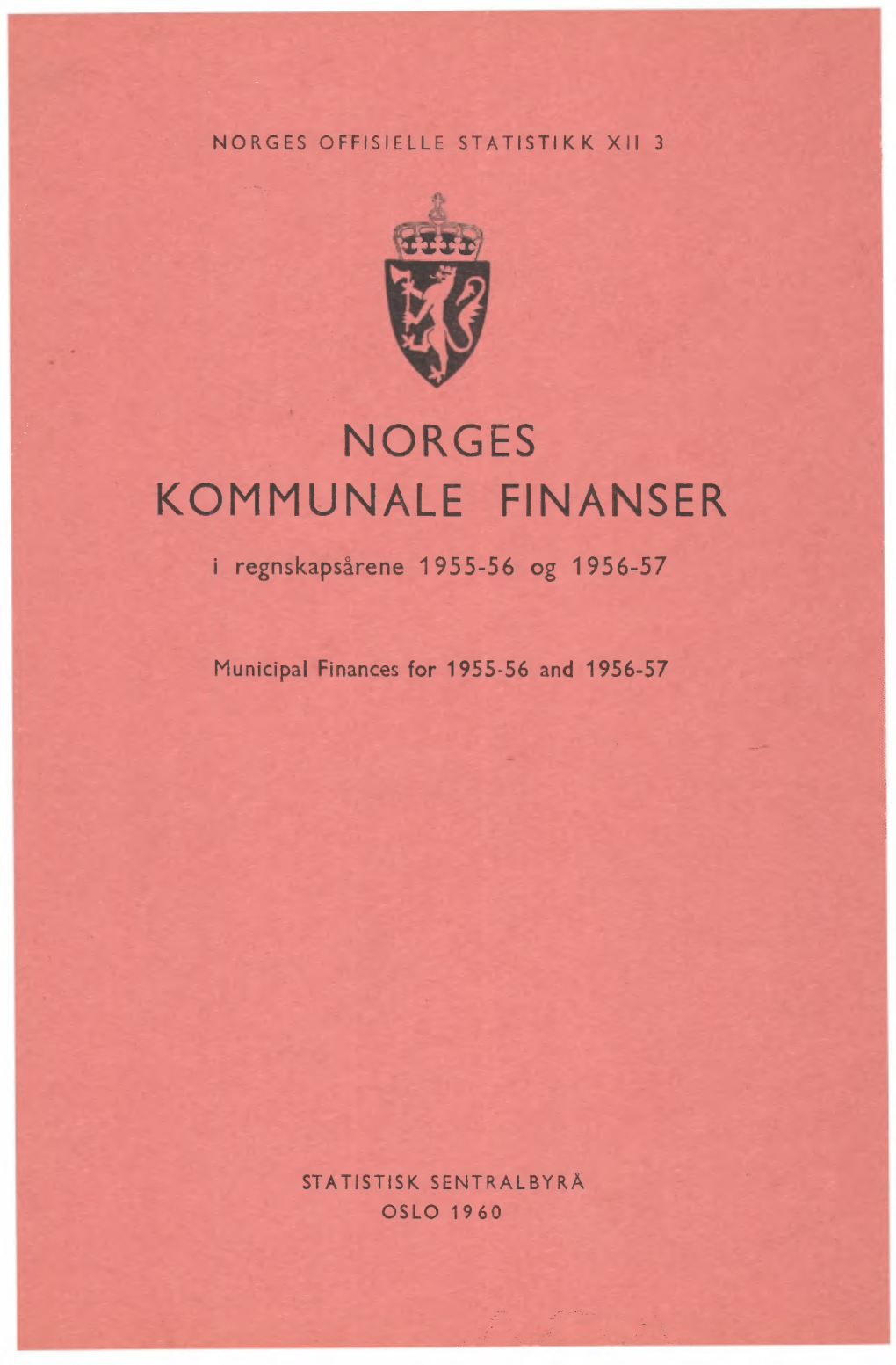 Norges Kommunale Finanser I Regnskapsårene 1955-56 Og 1956-57
