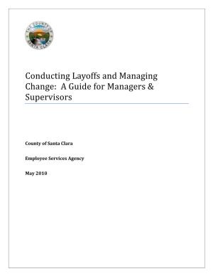 Conducting Layoffs and Managing Change: a Guide for Managers & Supervisors