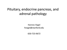 Pituitary, Endocrine Pancreas, and Adrenal Pathology