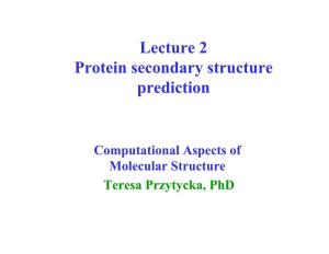 Lecture 2 Protein Secondary Structure Prediction