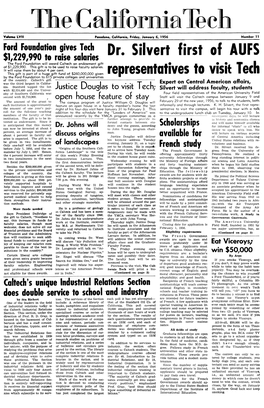 E Californiatech Vohnfte LVII Pasadena, California, Friday, January 6, 1956 Number 11 Ford Foundation Gives Tech $1,229,990 to Raise Salaries Dr