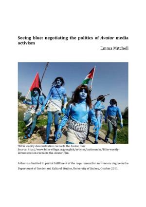 Seeing Blue: Negotiating the Politics of Avatar Media Activism Emma Mitchell