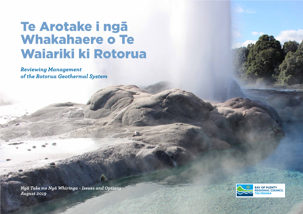 Te Arotake I Ngā Whakahaere O Te Waiariki Ki Rotorua Reviewing Management of the Rotorua Geothermal System