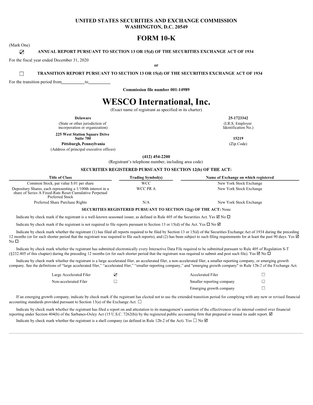 WESCO International, Inc. (Exact Name of Registrant As Specified in Its Charter) Delaware 25-1723342 (State Or Other Jurisdiction of (I.R.S