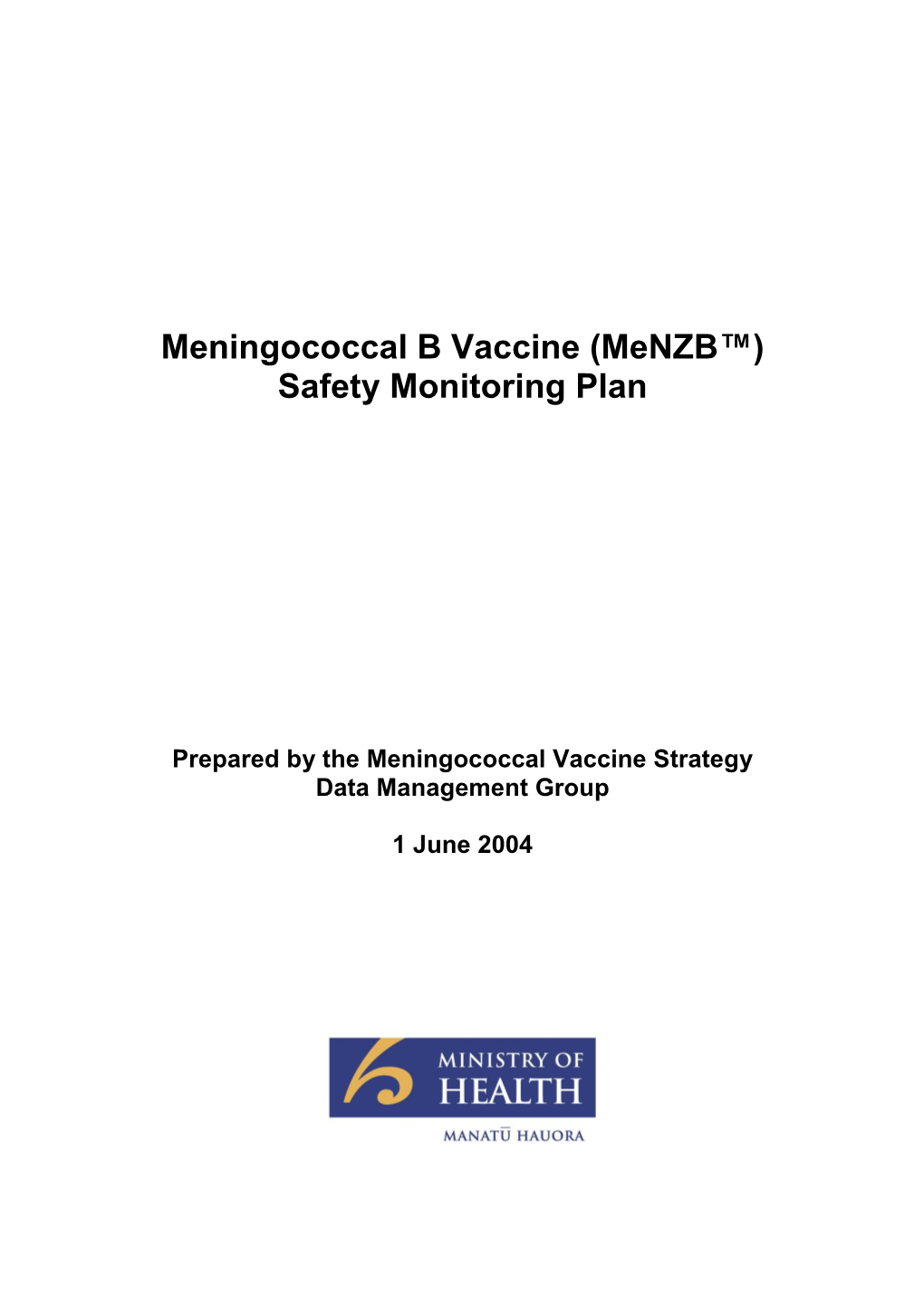 Menzb™ Vaccine Safety Monitoring Plan Is Organised to Provide the DMG with Prompt Reports of Cases of Aes, in Particular Those Involving Hospitalisation