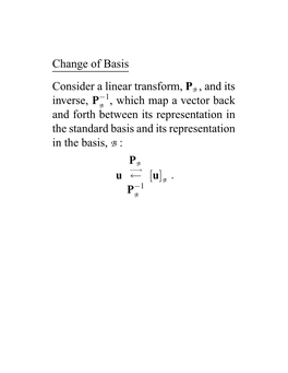 Change of Basis Consider a Linear Transform, PB , and Its Inverse, P B