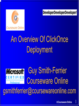 An Overview of Clickonce Deployment Guy Smith-Ferrier