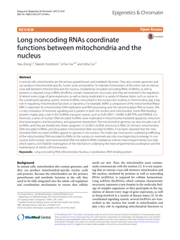 Long Noncoding Rnas Coordinate Functions Between Mitochondria and the Nucleus Yaru Dong1,2, Takeshi Yoshitomi3, Ji‑Fan Hu2,4* and Jizhe Cui1*