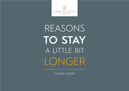 Reasons to Stay a Little Bit Longer