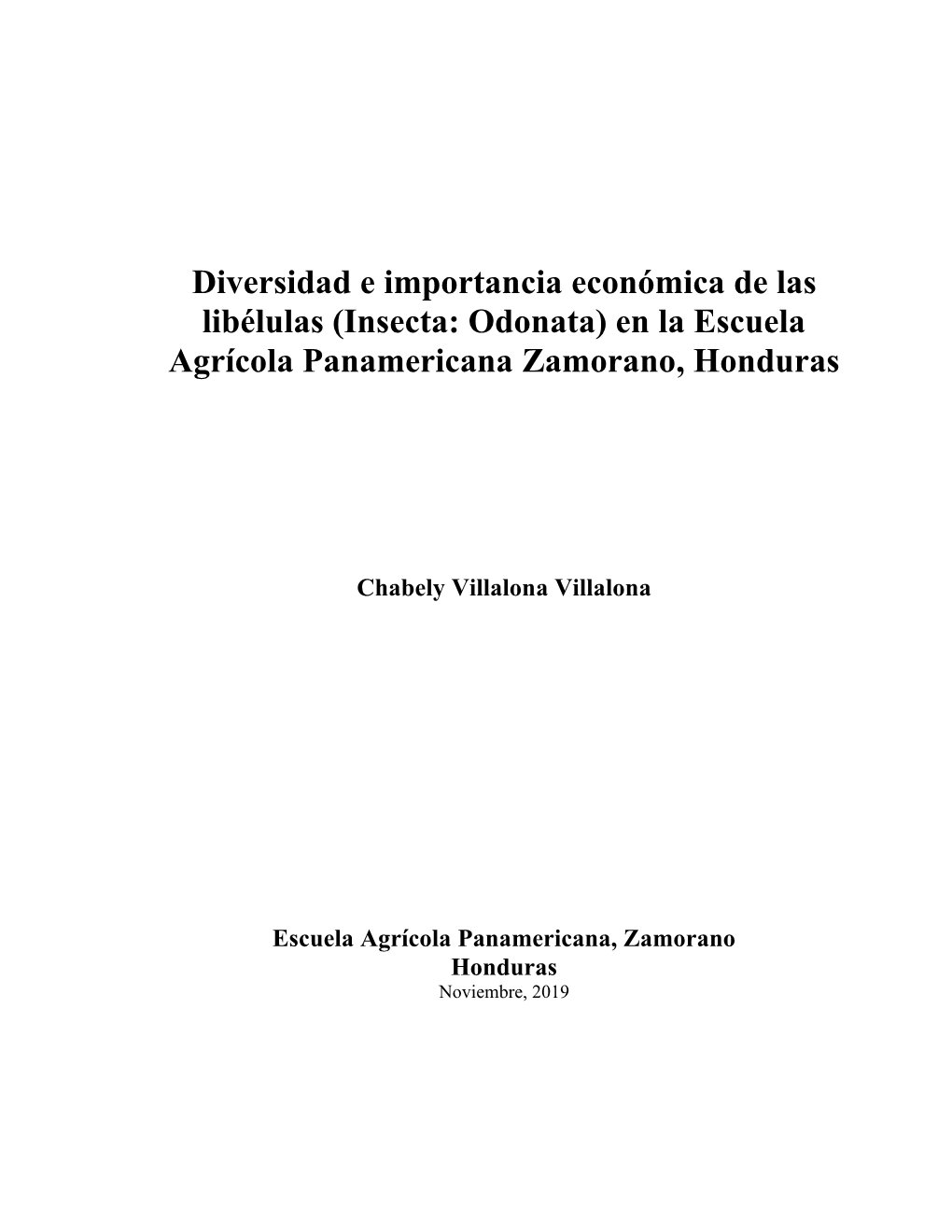 Diversidad E Importancia Económica De Las Libélulas (Insecta: Odonata) En La Escuela Agrícola Panamericana Zamorano, Honduras