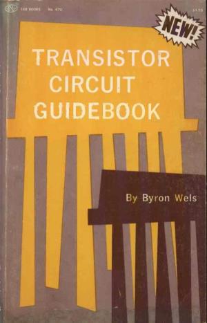 Transistor Circuit Guidebook Byron Wels TAB BOOKSBLUE RIDGE SUMMIT, PA