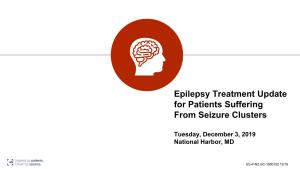 Epilepsy Treatment Update for Patients Suffering from Seizure Clusters