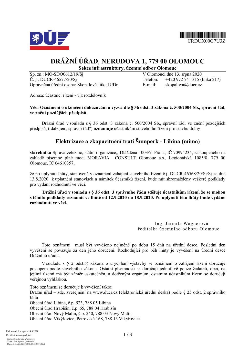 DRÁŽNÍ ÚŘAD, NERUDOVA 1, 779 00 OLOMOUC Sekce Infrastruktury, Územní Odbor Olomouc Sp