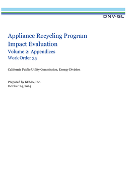 Appliance Recycling Program Impact Evaluation Volume 2: Appendices Work Order 35