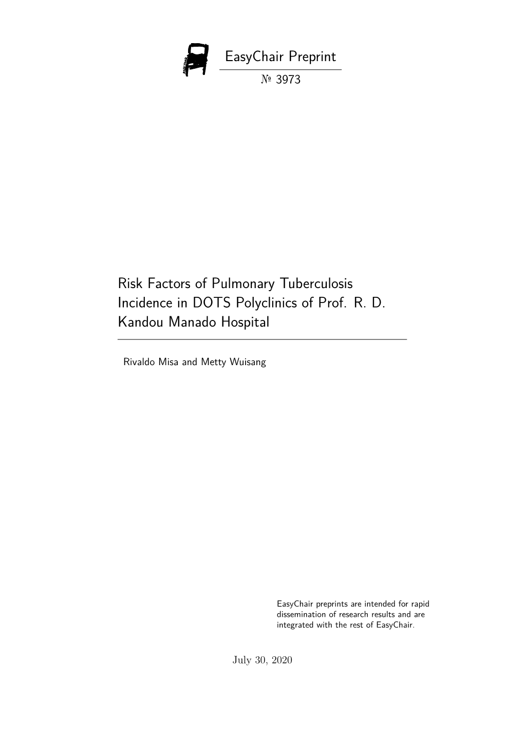 Easychair Preprint Risk Factors of Pulmonary Tuberculosis Incidence in DOTS Polyclinics of Prof. R. D. Kandou Manado Hospital