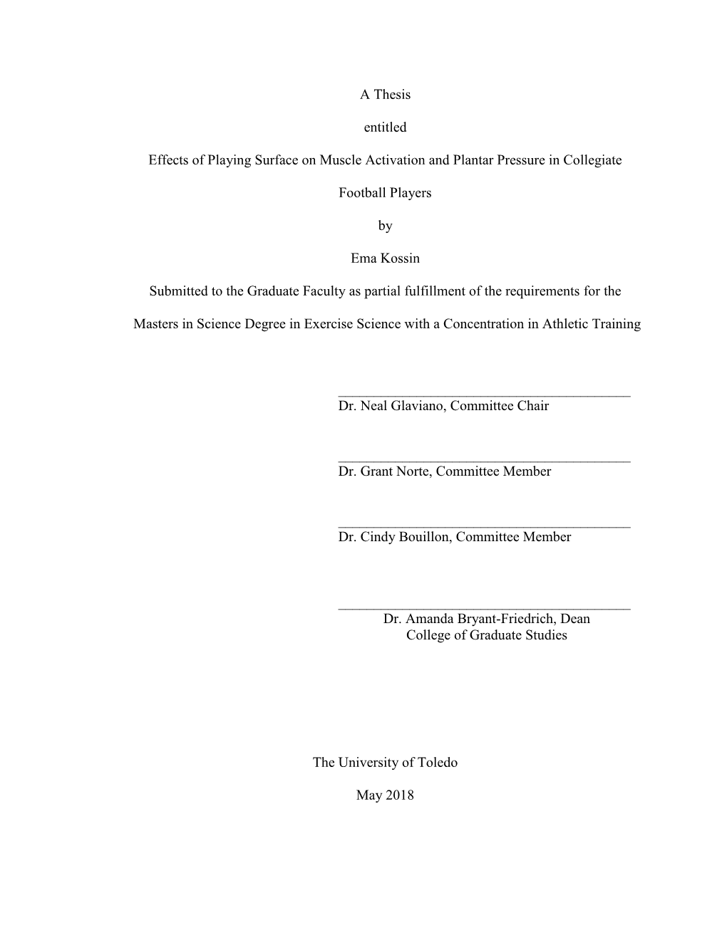 A Thesis Entitled Effects of Playing Surface on Muscle Activation and Plantar Pressure in Collegiate Football Players by Ema