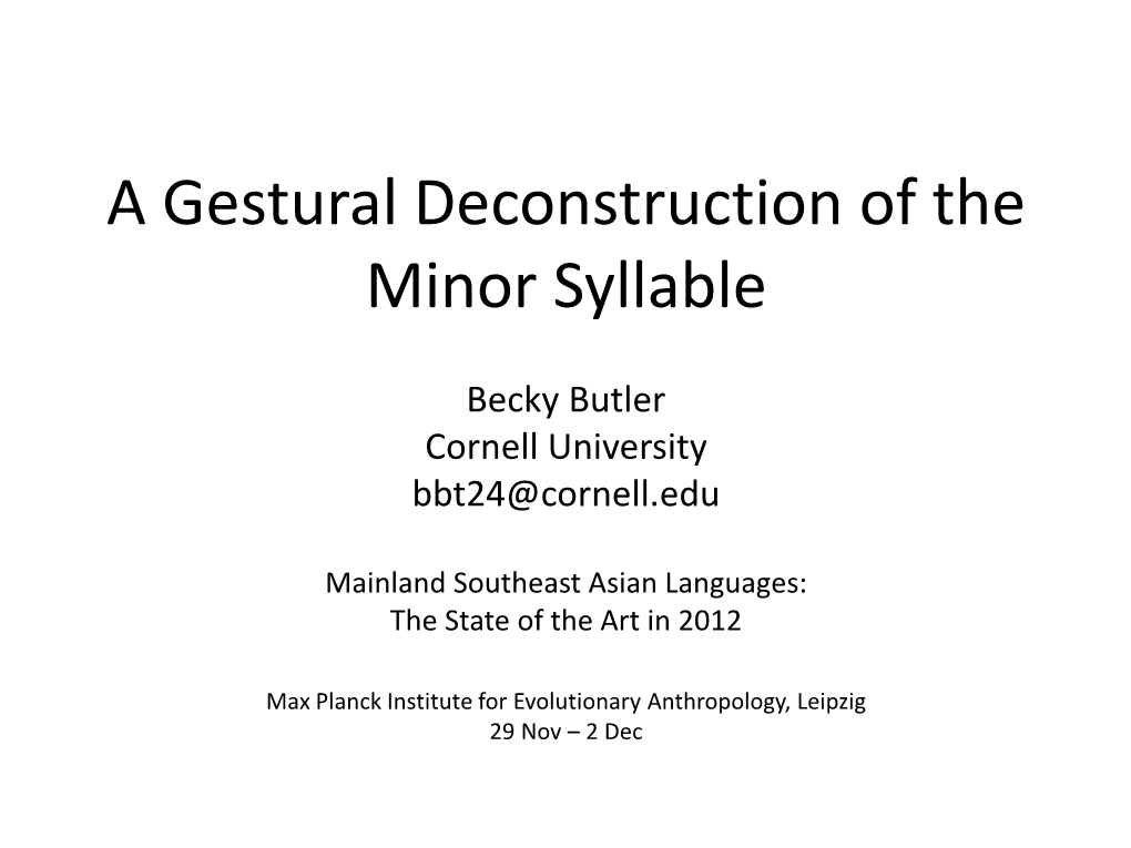 A Gestural Deconstruction of the Minor Syllable