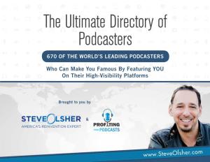 The Ultimate Directory of Podcasters 670 of the WORLD’S LEADING PODCASTERS