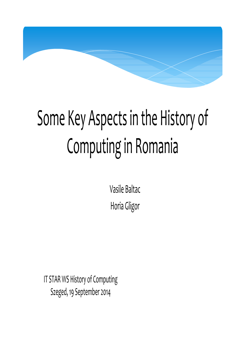 Some Key Aspects in the History of Computing in Romania