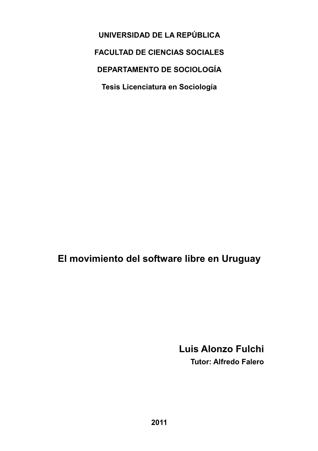 El Movimiento Del Software Libre En Uruguay Luis Alonzo Fulchi