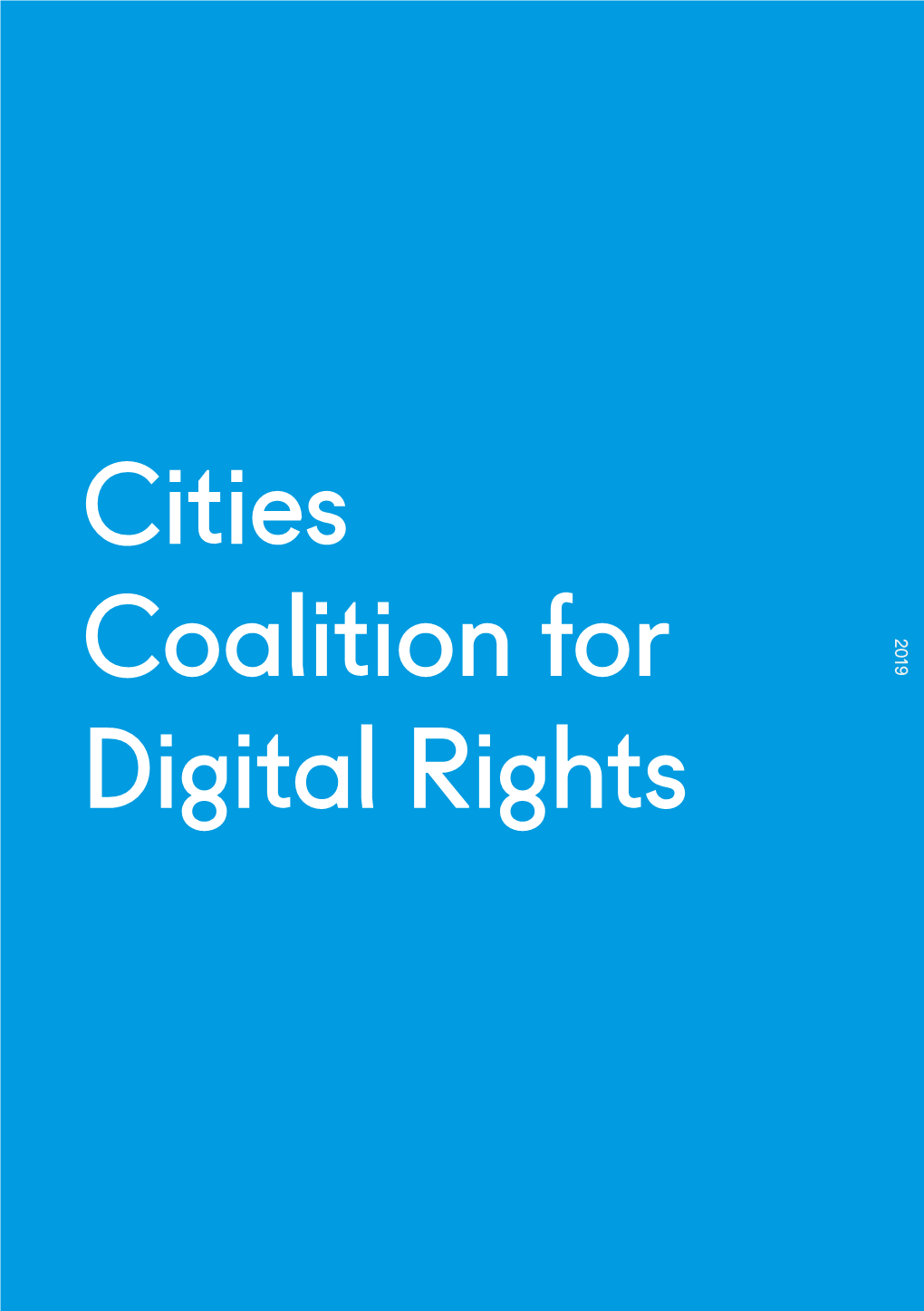 Cities Coalition for Digital Rights 2 Cities Coalitionfordigitalrightsissupported International License