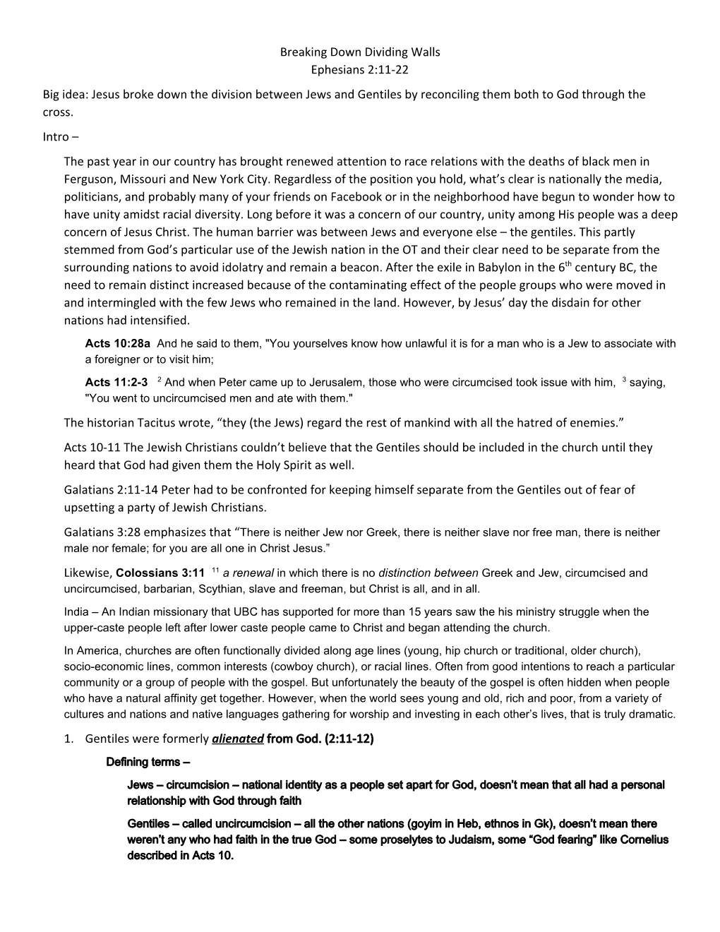 Breaking Down Dividing Walls Ephesians 2:11-22 Big Idea: Jesus Broke Down the Division Between Jews and Gentiles by Reconciling Them Both to God Through the Cross
