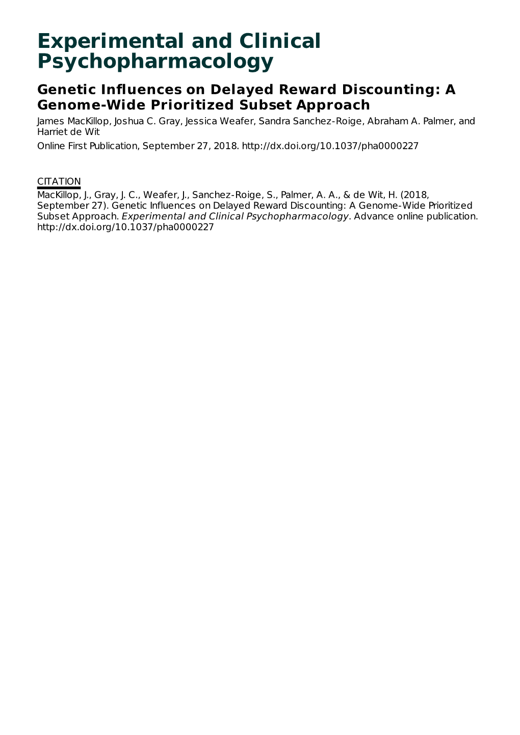 Experimental and Clinical Psychopharmacology Genetic Influences on Delayed Reward Discounting: a Genome-Wide Prioritized Subset Approach James Mackillop, Joshua C