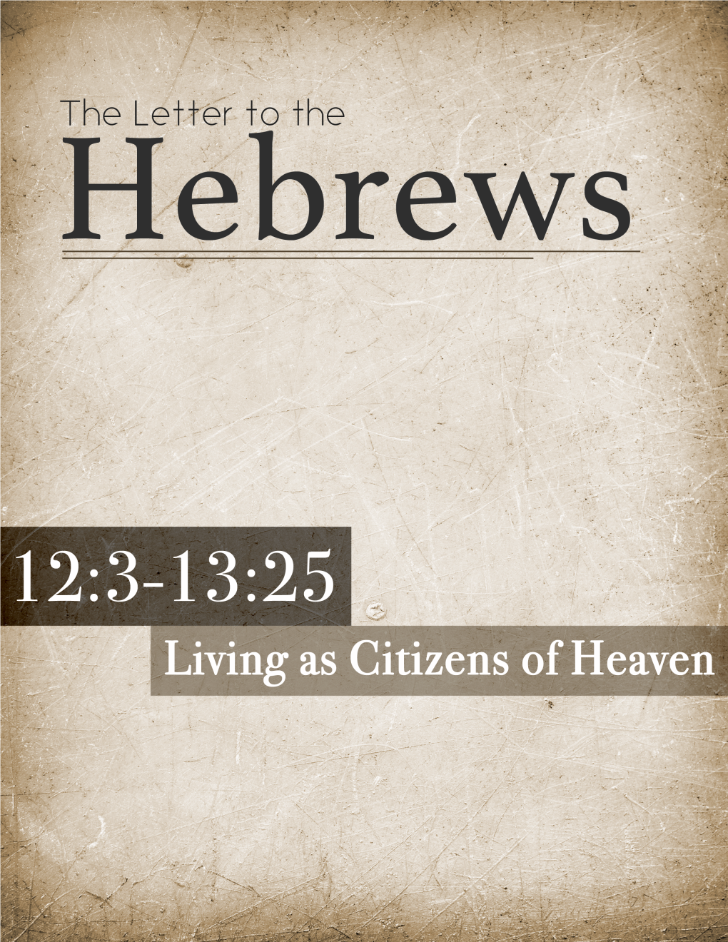 Hebrews 12:13-13:25