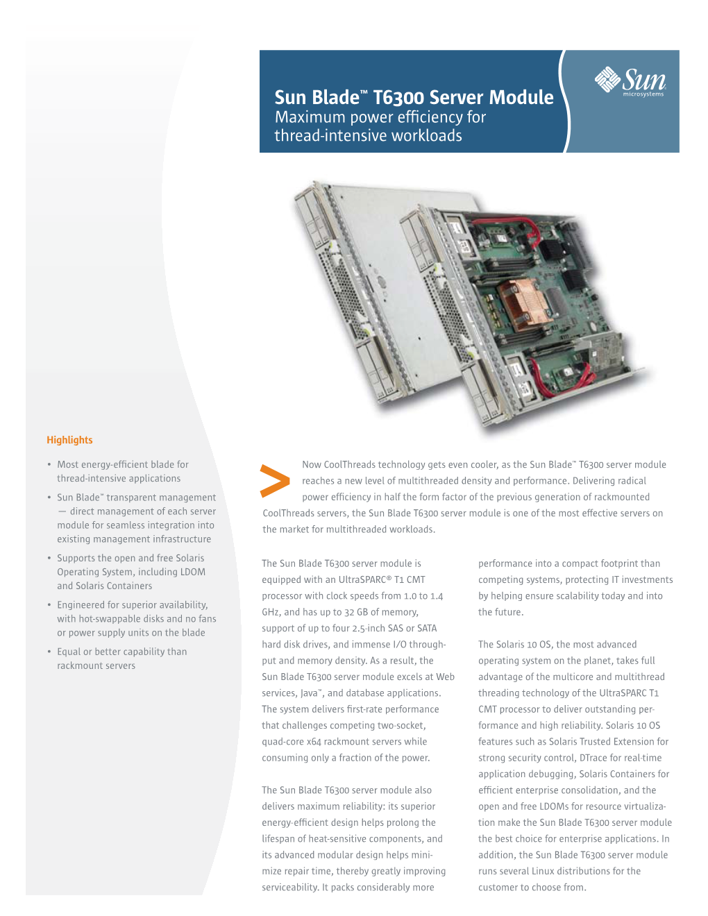 Sun Blade™ T6300 Server Module Maximum Power Efficiency for Thread-Intensive Workloads