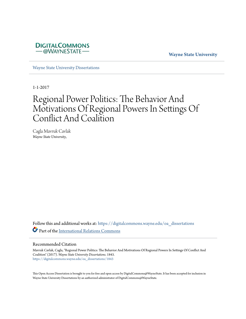 Regional Power Politics: the Behavior and Motivations of Regional Powers in Settings of Conflict and Coalition Cagla Mavruk Cavlak Wayne State University