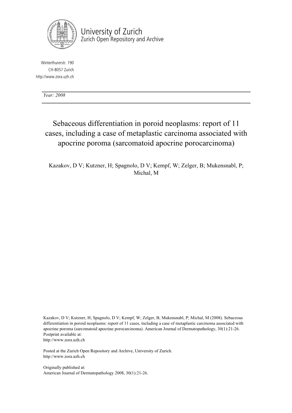 Sebaceous Differentiation in Poroid Neoplasms: Report of 11 Cases, Including a Case of Metaplastic Carcinoma Associated with Apocrine Poroma (Sarcomatoid Apocrine Porocarcinoma)